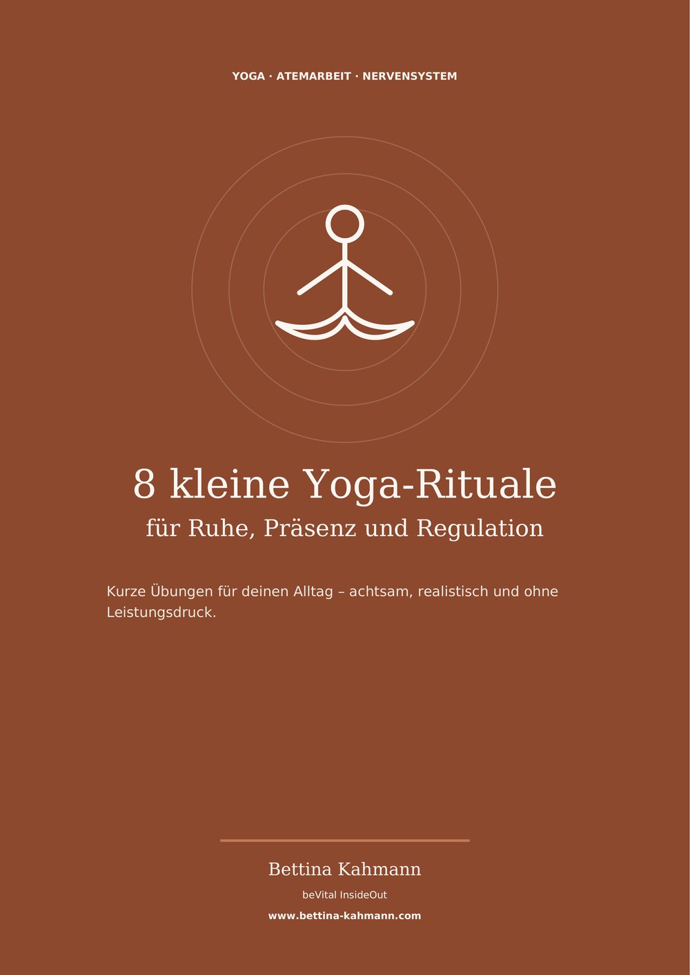 Cover des PDFs 8 kleine Yoga-Rituale für Ruhe, Präsenz und Regulation von Bettina Kahmann